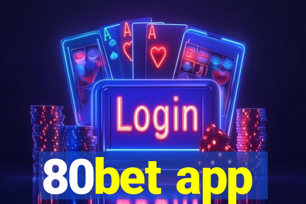 80bet app